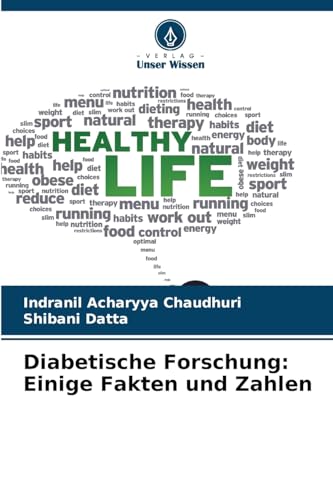 Diabetische Forschung: Einige Fakten und Zahlen: DE von Verlag Unser Wissen