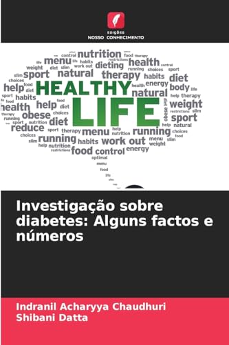 Investigação sobre diabetes: Alguns factos e números: DE von Edições Nosso Conhecimento