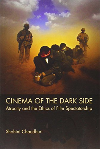 Cinema of the Dark Side: Atrocity and the Ethics of Film Spectatorship