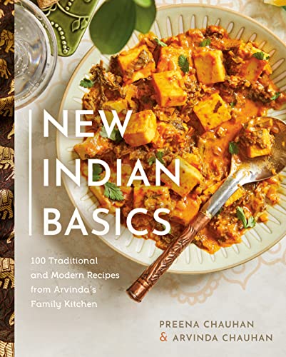 New Indian Basics: 100 Traditional and Modern Recipes from Arvinda's Family Kitchen von Appetite by Random House