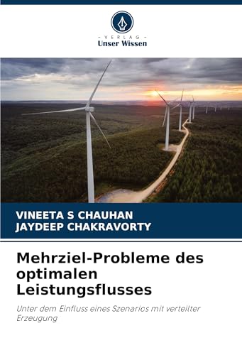 Mehrziel-Probleme des optimalen Leistungsflusses: Unter dem Einfluss eines Szenarios mit verteilter Erzeugung von Verlag Unser Wissen