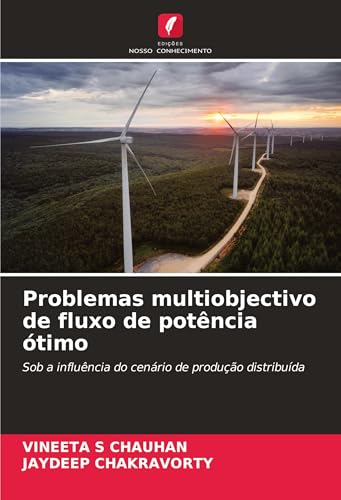 Problemas multiobjectivo de fluxo de potência ótimo: Sob a influência do cenário de produção distribuída von Edições Nosso Conhecimento