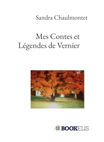 Mes Contes et Légendes de Vernier von BOOKELIS