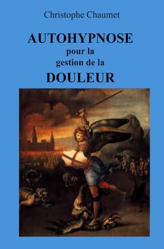 Autohypnose pour la gestion de la Douleur von Lulu.com
