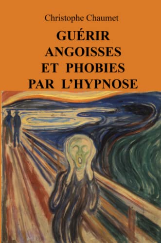 Guérir Angoisses et Phobies par l'Hypnose von Lulu.com