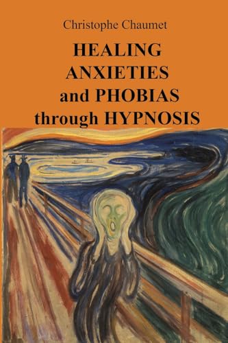 Healing Anxieties and Phobias through Hypnosis von Lulu.com