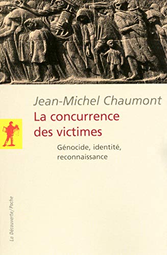 La concurrence des victimes - génocide, identité,reconnaissance von LA DECOUVERTE