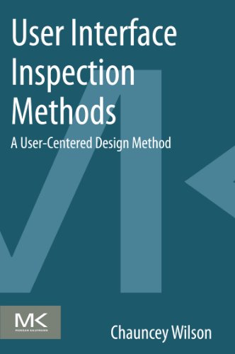 User Interface Inspection Methods: A User-Centered Design Method von Morgan Kaufmann