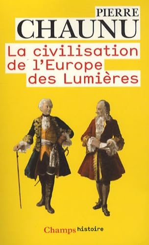 La Civilisation de l'Europe des Lumières von FLAMMARION