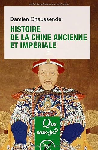 Histoire de la Chine ancienne et impériale von QUE SAIS JE