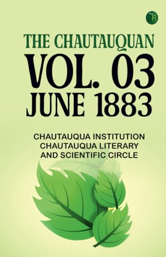 The Chautauquan Vol. 03 June 1883 von Zinc Read