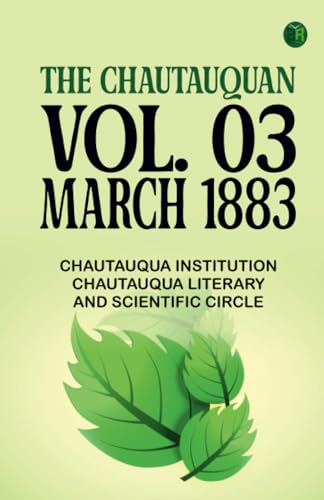 The Chautauquan Vol. 03 March 1883 von Zinc Read
