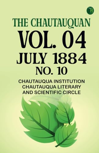 The Chautauquan Vol. 04 July 1884 No. 10 von Zinc Read