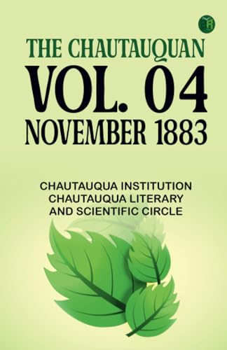 The Chautauquan Vol. 04 November 1883 von Zinc Read