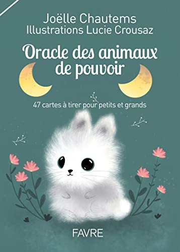 Oracle des animaux de pouvoir: 47 cartes à tirer pour petits et grands von FAVRE