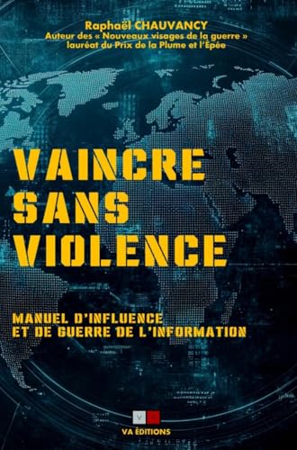 Vaincre sans violence: Manuel d'influence et de guerre de l'information von VA