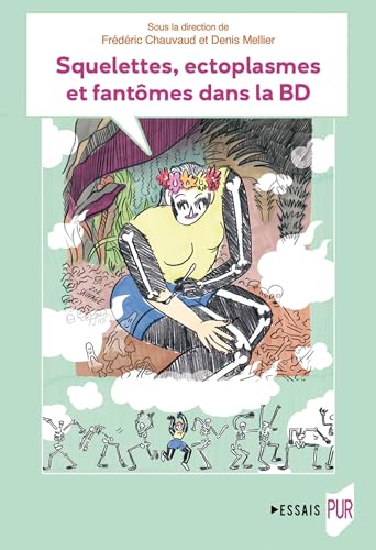 Squelettes, ectoplasmes et fantômes dans la BD
