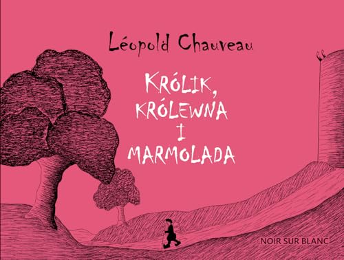 Królik, królewna i marmolada von Noir Sur Blanc