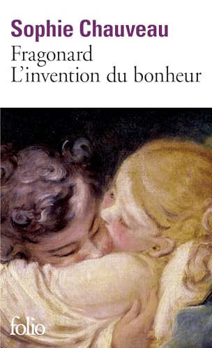 Fragonard: l'invention du bonheur von Folio