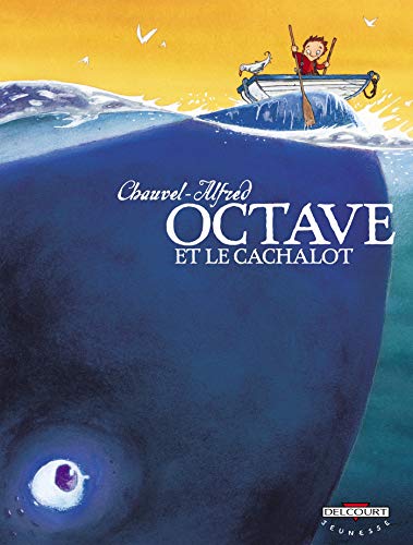 Octave T01: Octave et le cachalot Octave T01: Octave et le cachalot von Éditions Delcourt