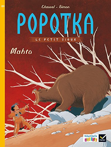 Popotka le petit siiux Mahto - CE1 serie jaune Album 2