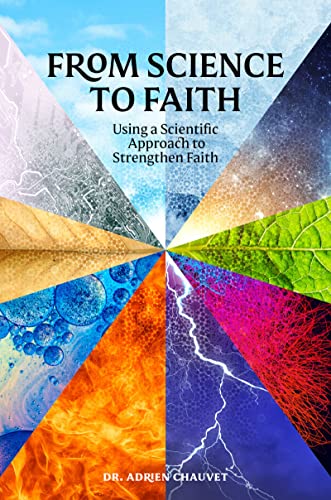 From Science to Faith: Using a scientific approach to strengthen faith von Kube Publishing Ltd