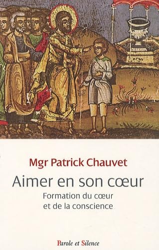 Aimer en son coeur: Education du coeur et la conscience