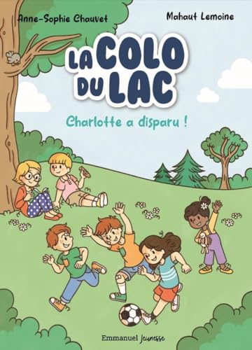 La colo du lac - Charlotte a disparu ! von Editions Emmanuel