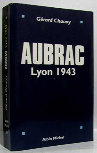 Aubrac: Lyon 1943 (Histoire) von Albin Michel