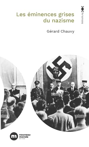 Les éminences grises du nazisme von NOUVEAU MONDE