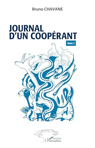Journal d’un coopérant: Tome 2 von Harmattan Sénégal