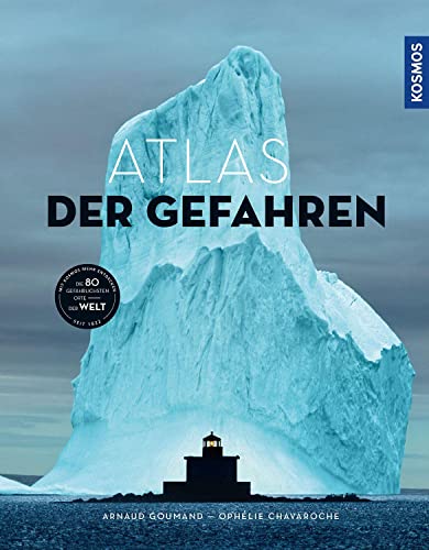 Atlas der Gefahren von Kosmos Kartografie in der Franckh-Kosmos Verlags-GmbH & Co. KG