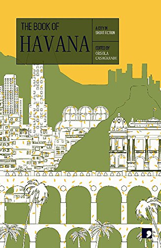 The Book of Havana: A City in Short Fiction (Reading the City) von Comma Press