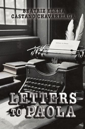 Letters to Paola Letters to Paola von Dorrance Publishing Company