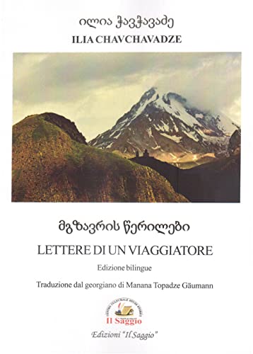 Lettere di un viaggiatore. Ediz. italiana e georgiana Lettere di un viaggiatore. Ediz. italiana e georgiana von Edizioni Il Saggio
