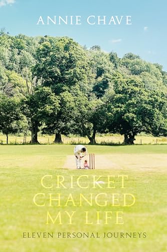 Cricket Changed My Life: Eleven Personal Journeys von Fairfield Books