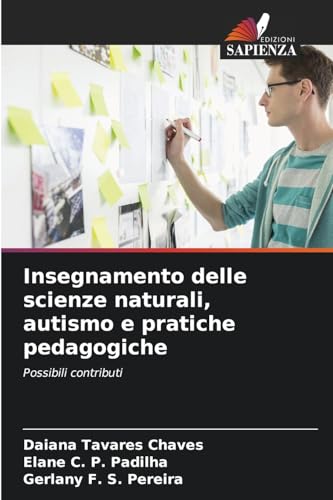 Insegnamento delle scienze naturali, autismo e pratiche pedagogiche: Possibili contributi von Edizioni Sapienza
