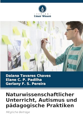 Naturwissenschaftlicher Unterricht, Autismus und pädagogische Praktiken: Mögliche Beiträge von Verlag Unser Wissen
