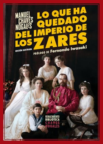 Lo que ha quedado del imperio de los zares (Biblioteca Chaves Nogales, Band 1) von Editorial Renacimiento