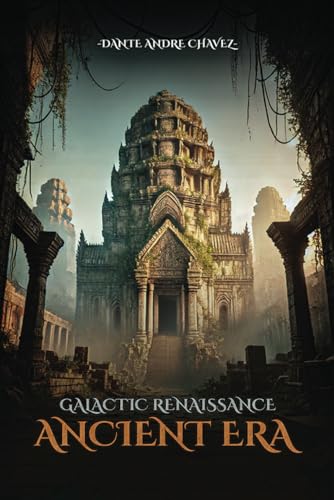 GALACTIC RENAISSANCE ANCIENT ERA GALACTIC RENAISSANCE ANCIENT ERA von EliteScribes Book Writing