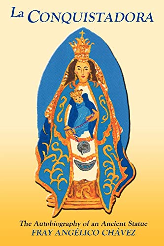 La Conquistadora (Chavez): The Autobiography of an Ancient Statue von Sunstone Press