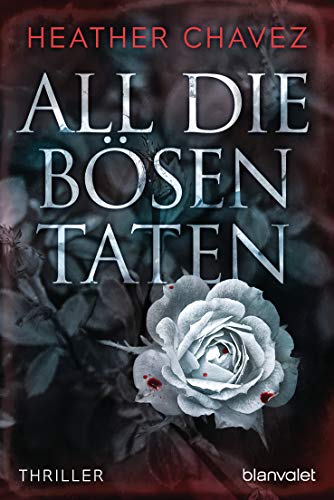 All die bösen Taten: Thriller von Blanvalet