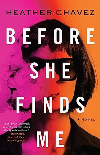 Before She Finds Me: A Novel von Mulholland Books