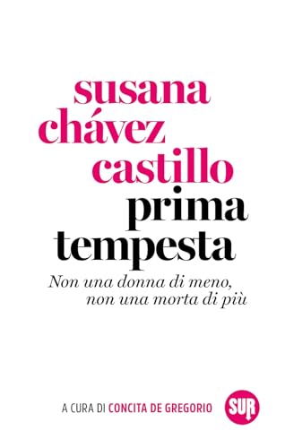 Prima tempesta. Non una donna di meno, non una morta di più (Collezione Sur) von Sur