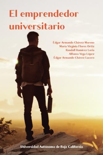 El emprendedor universitario von Universidad Autónoma del Estado de Baja California
