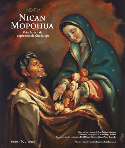 Nican Mopohua: Voici le récit de l’apparition de Guadalupe von Pierre TEQUI