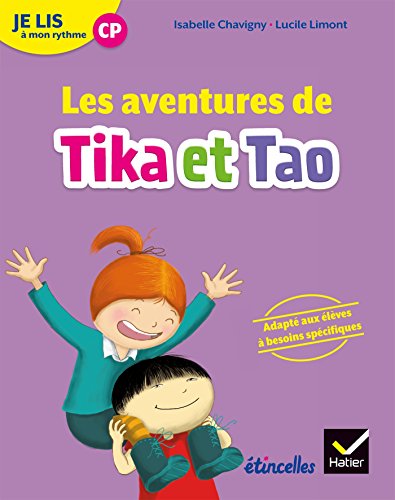 Etincelles - Lecture CP Éd. 2018 - Je lis à mon rythme - Les aventures de Tika et Tao - Recueil Etincelles - Lecture CP Éd. 2018 - Je lis à mon rythme - Les aventures de Tika et Tao - Recueil
