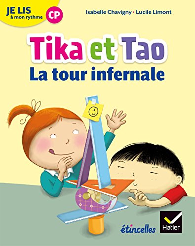 Etincelles - Lecture CP Éd. 2018 - Je lis à mon rythme -Tika et Tao - La tour infernale Etincelles - Lecture CP Éd. 2018 - Je lis à mon rythme -Tika et Tao - La tour infernale
