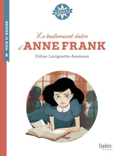 Le bouleversant destin d'Anne Frank von BELIN EDUCATION
