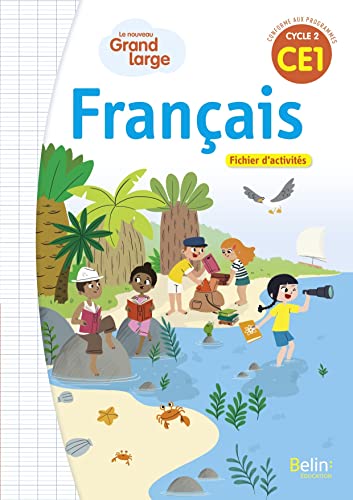 Le nouveau Grand Large CE1 - Fichier d'activités 2019 Le nouveau Grand Large CE1 - Fichier d'activités 2019